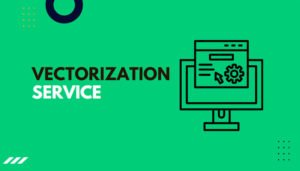 Read more about the article Quality Vectorization Service To Buy Now