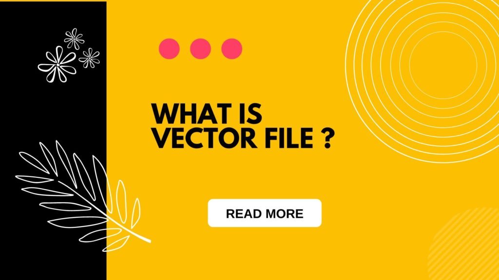 What is Vector Art Types & Where To Use Guide 2022